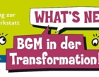 Einladungskarte mit gezeichneten Augen und Text: Einladung zur Ideenwerkstatt. What's new? BGM in der Transformation